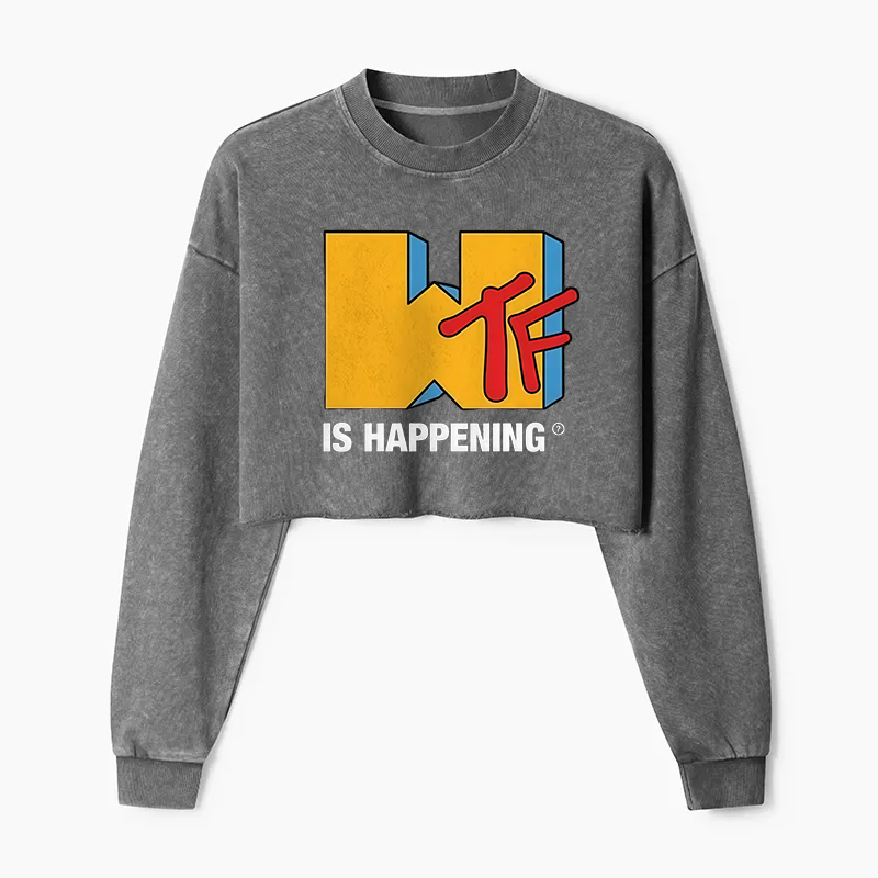 WTF Is Happening Funny Logo Washed Crop Sweatshirt
