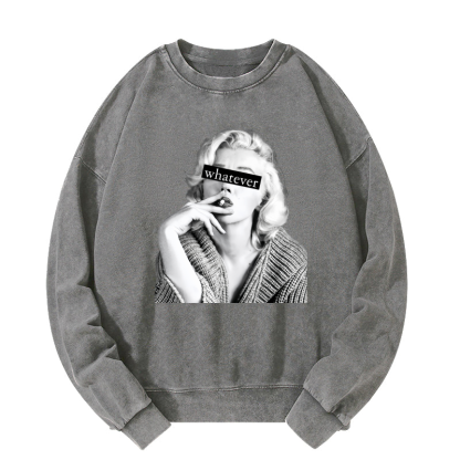 whatever Washed Sweatshirt