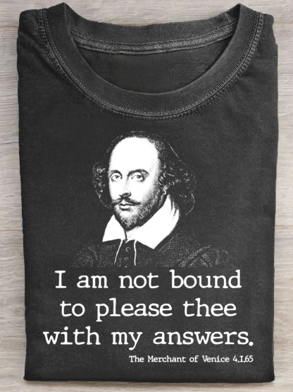I Am Not Bound To Please Thee With My Answers Art Print Causal Short Sleeve T-shirt