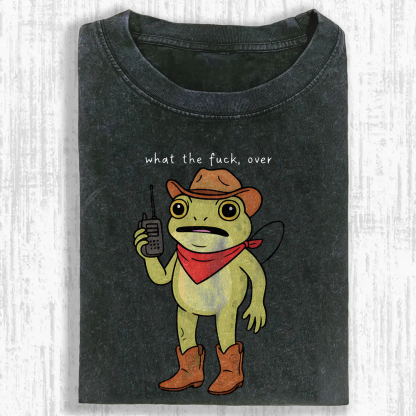 What the F#ck, Over Washed T-shirt