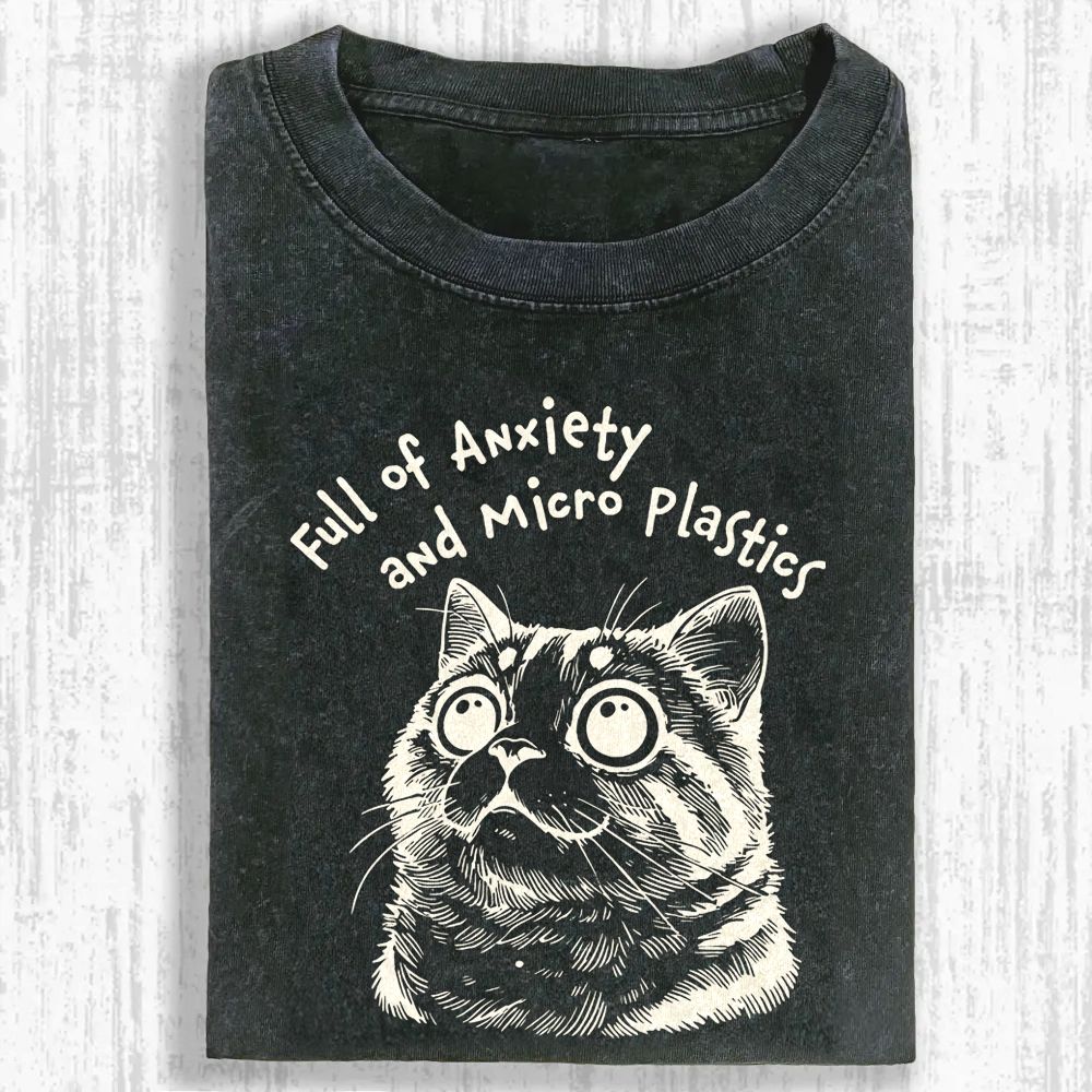 Full of Anxiety and Microplastics Washed T-shirt