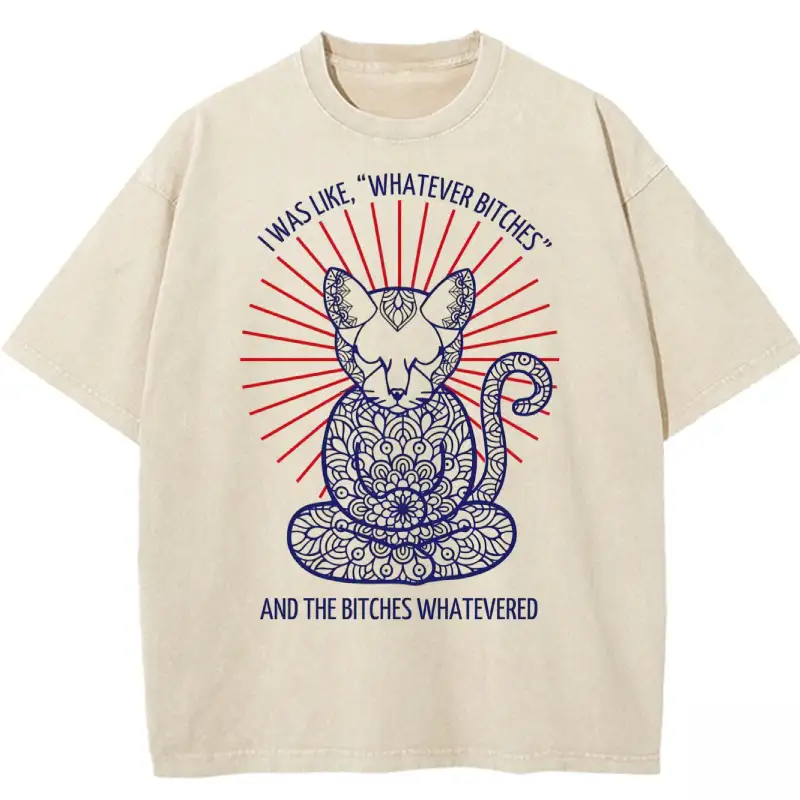 Funny 'whatever Bitches' washed t-shirt for casual wear, soft cotton fabric, relaxed fit, perfect for laid-back style.