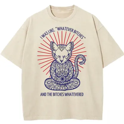Funny 'whatever Bitches' washed t-shirt for casual wear, soft cotton fabric, relaxed fit, perfect for laid-back style.