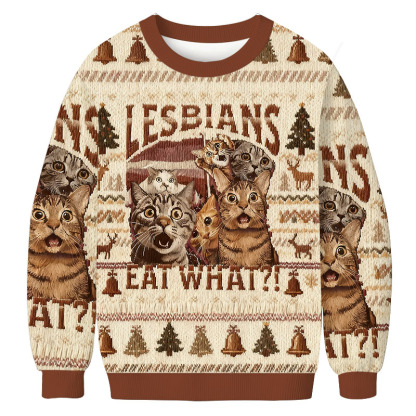 Lesbians Eat What?!Ugly Christmas Sweatshirt