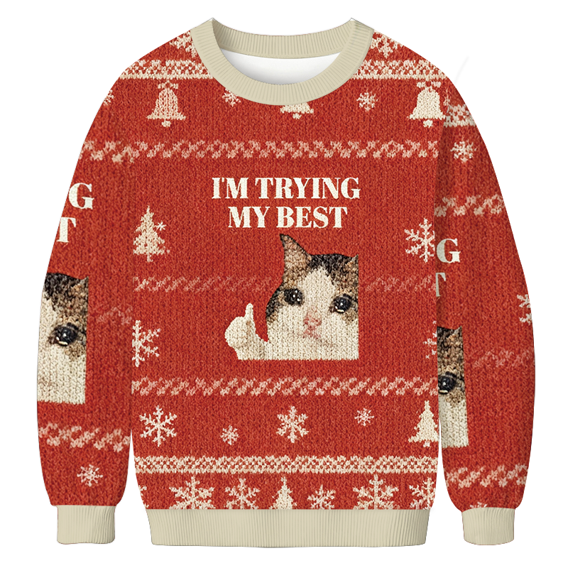 I'm Trying My Best Ugly Christmas Sweatshirt