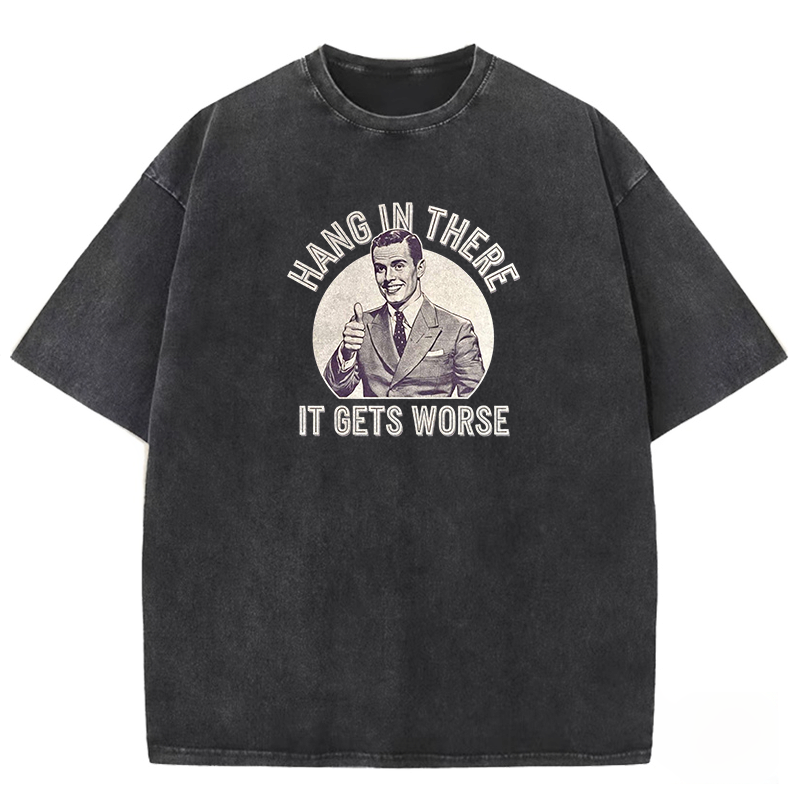 Hang in there Funny Art Print Washed T-shirt