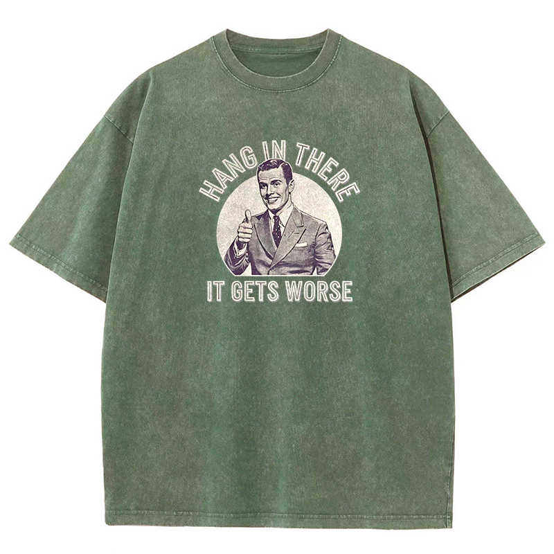 Hang in there Funny Art Print Washed T-shirt