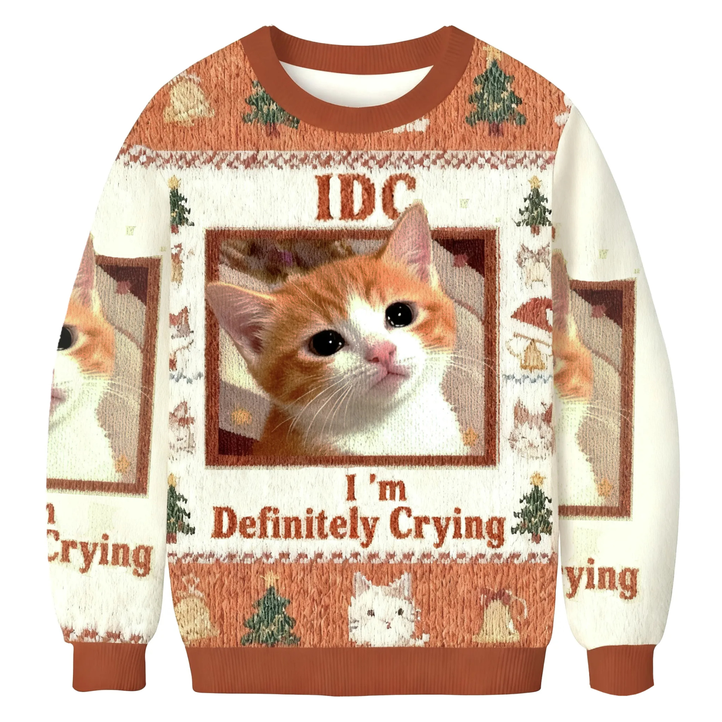 Baddiecat IDC I'm Definitely Crying Cat Meme Ugly Christmas Sweatshirt