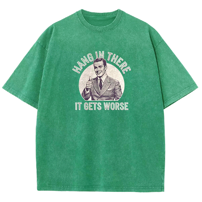 Hang in there Funny Art Print Washed T-shirt