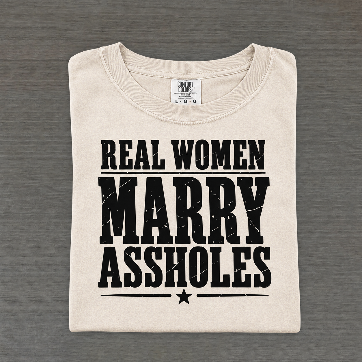 Funny Real Women Marry Assholes Matching T-shirt