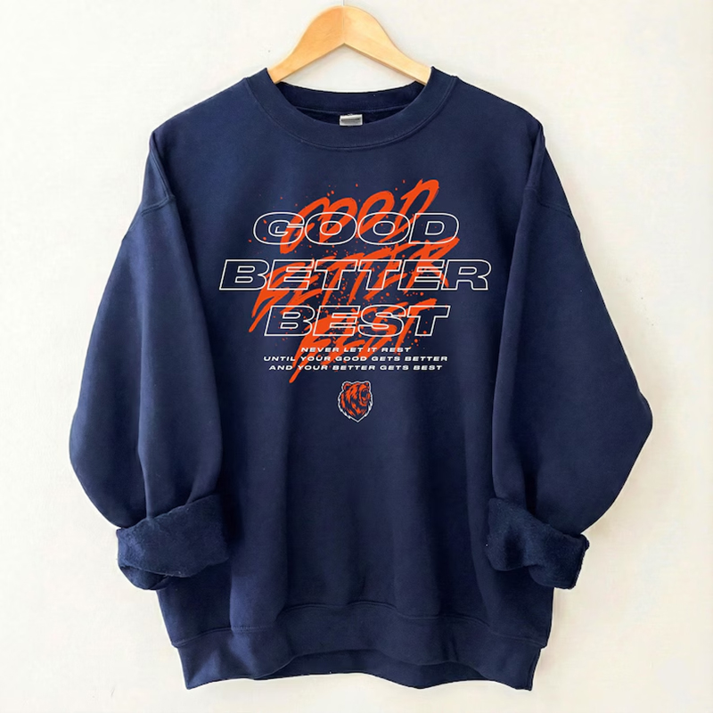 Good Better Best Sweatshirt