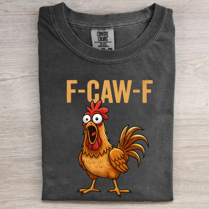 F-Caw-F T-shirt