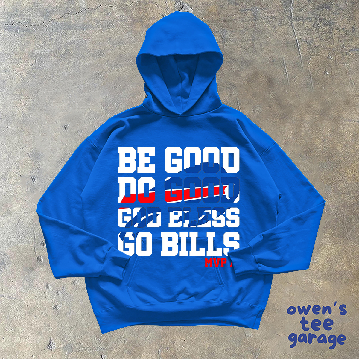Be Good Do Good God Bless Go Bills Hoodie