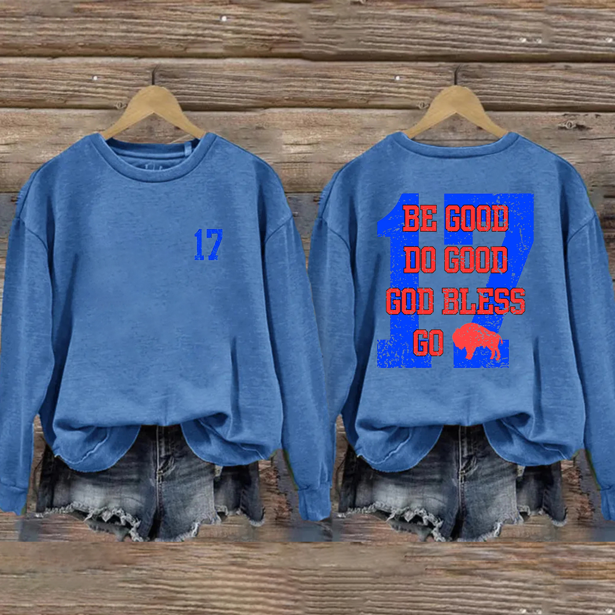 Be Good Do Good God Bless Buffalo Sweatshirt