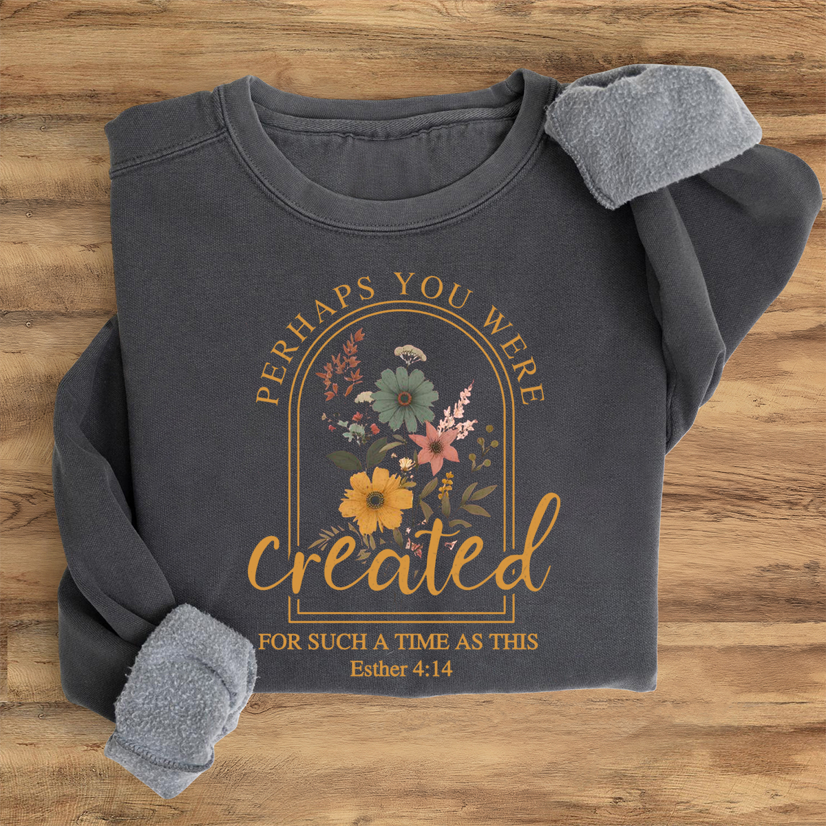 Perhaps You Were Created For Such A Time As This Sweatshirt