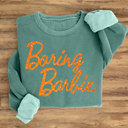Boring Barbie Sweatshirt