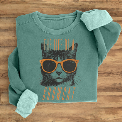 The Life Of A Showcat Sweatshirt