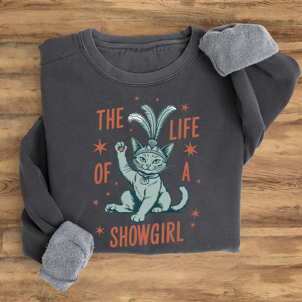 The Life Of A Cat Showgirl Sweatshirt