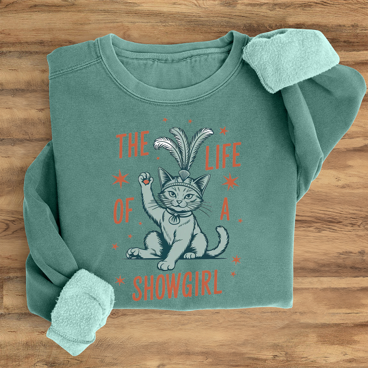 The Life Of A Cat Showgirl Sweatshirt