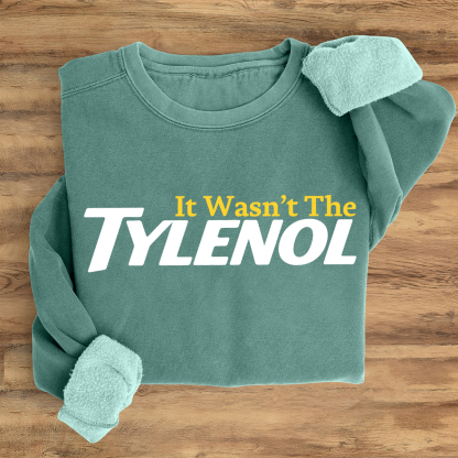 It Wasn’t The Tylenol Sweatshirt
