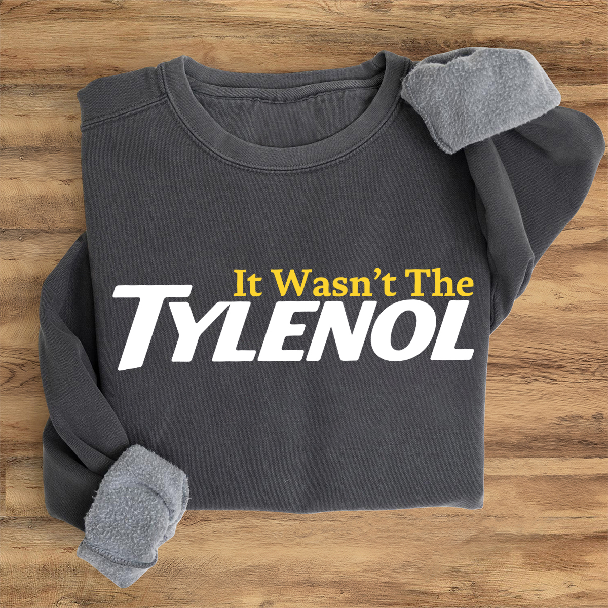 It Wasn’t The Tylenol Sweatshirt