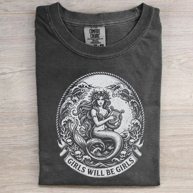 Mermaid Siren Girls Will Be Girls T-shirt
