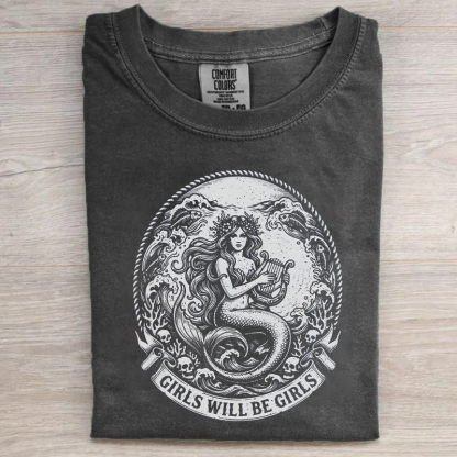 Mermaid Siren Girls Will Be Girls T-shirt