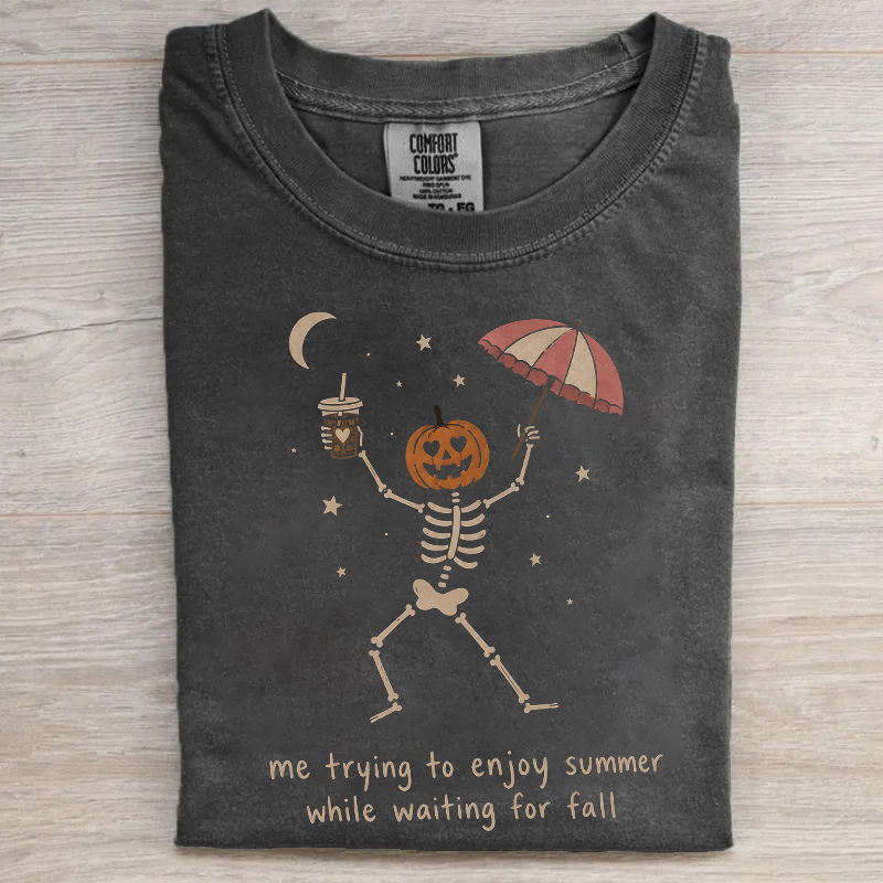 Me Trying To Enjoy Summer While Waiting For Fall T-shirt