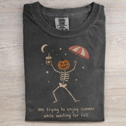 Me Trying To Enjoy Summer While Waiting For Fall T-shirt