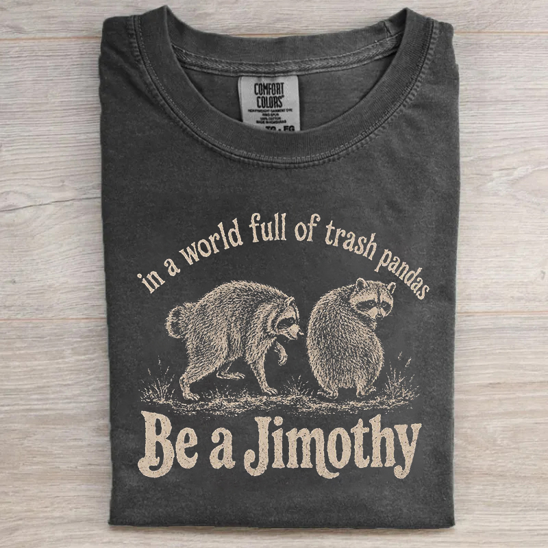 In A World Full Of Trash Pandas T-Shirt