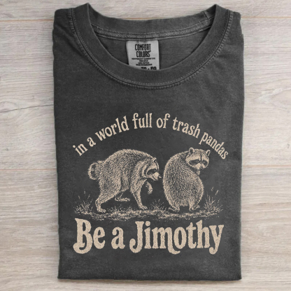 In A World Full Of Trash Pandas T-Shirt