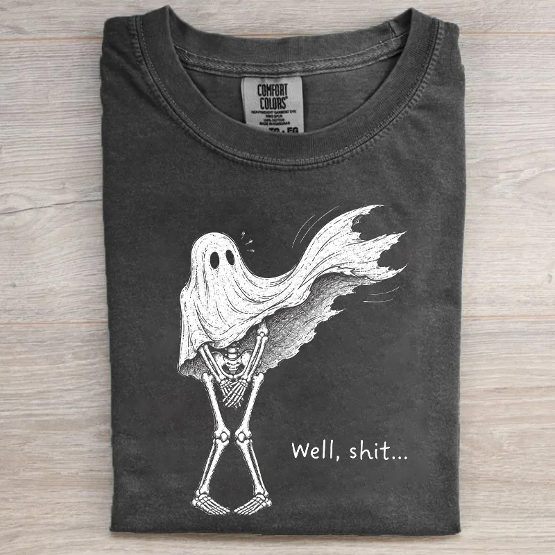 Well Shit Funny Skeleton T-shirt