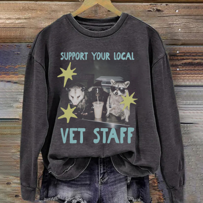 Support Your Local Vet Staff Sweatshirt