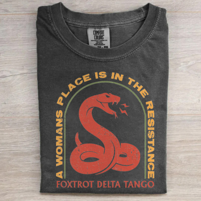 A Woman's Place Is In The Resistance T-shirt