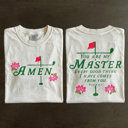 You Are My Masters T-shirt