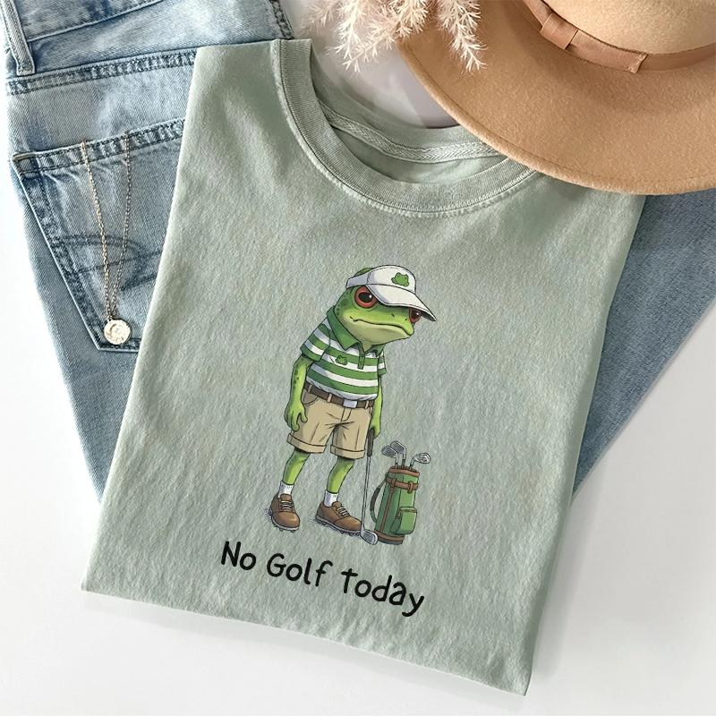 No Golf Today T-shirt