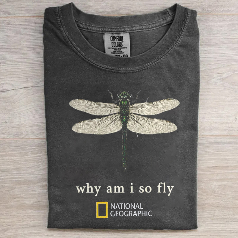Why Am I So Fly Dragonfly T-shirt