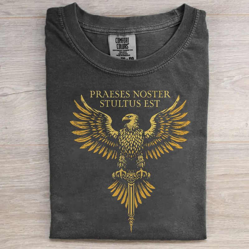Praeses Noster Stultus Est T-shirt