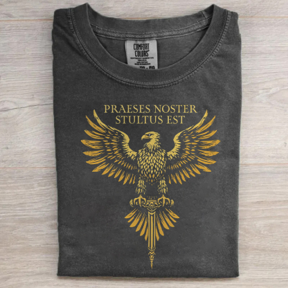 Praeses Noster Stultus Est T-shirt