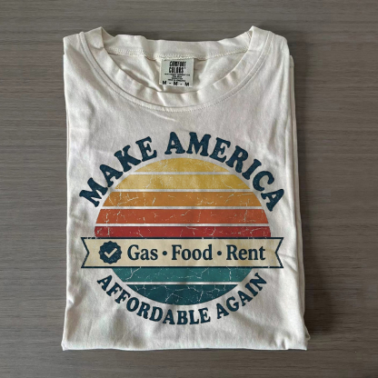 Make America Gas Food Rent Affordable Again T-shirt