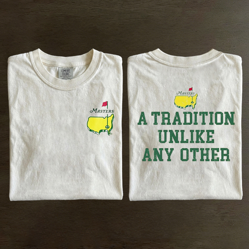 A Tradition Unlike Any Other Golf Tournament T-shirt