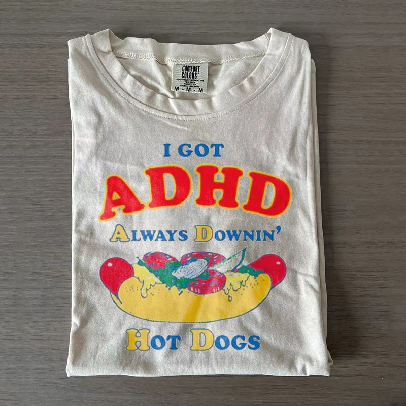 I Got Adhd Always Downin' Hot Dogs T-shirt