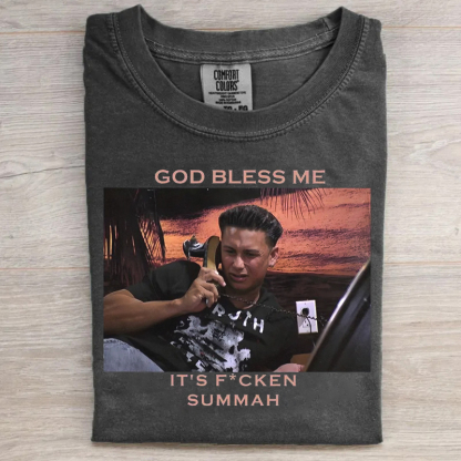 God Bless Me It's F*cken Summah T-shirt