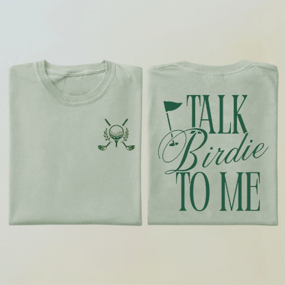 Talk Birdie To Me Golf T-shirt