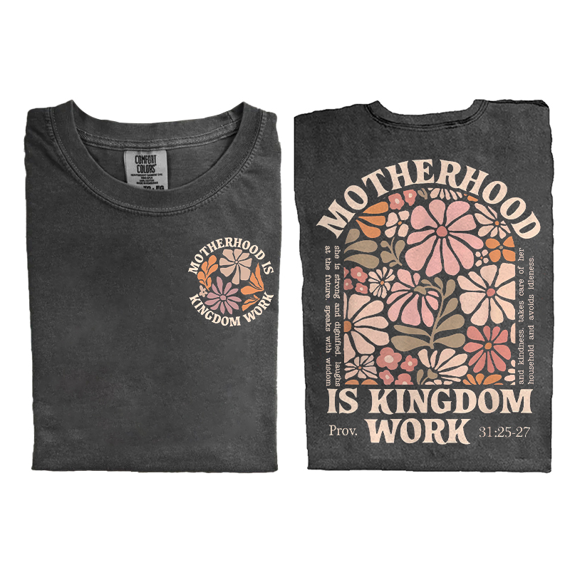Motherhood Is Kingdom Work T-shirt
