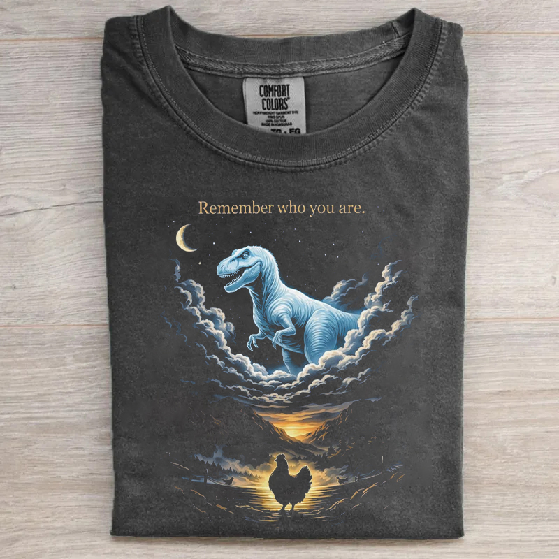 Remember Who You Are T-shirt