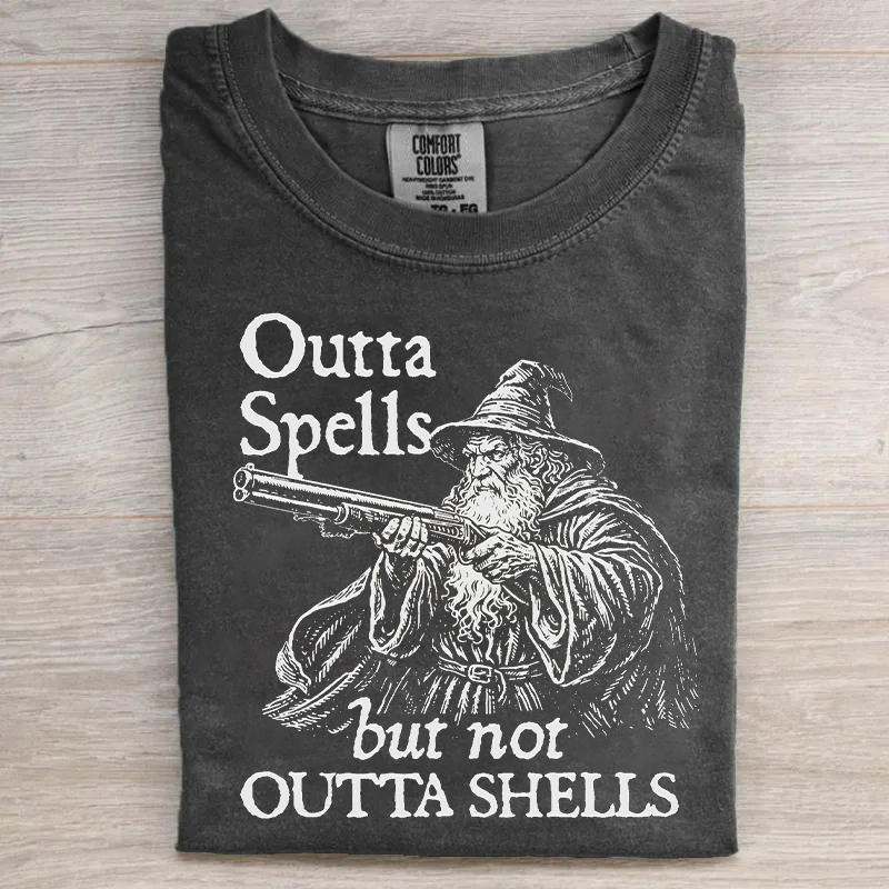 Outta Spells But Not Outta Shells T-shirt