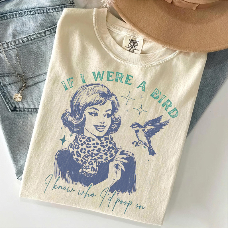 If I Were A Bird T-shirt