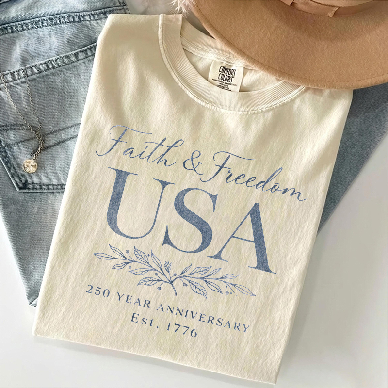 Faith & Freedom USA 250 Year Anniversary T-shirt
