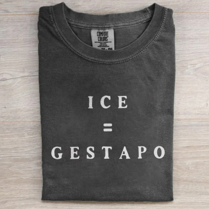 ICE Equals Gestapo T-shirt